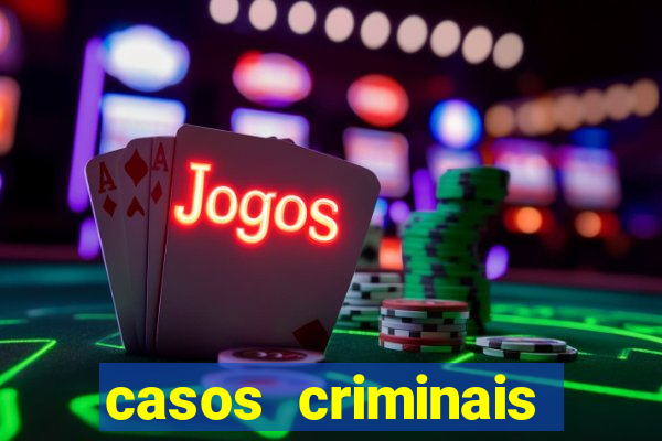 casos criminais para ler pdf